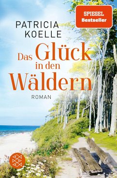 Das Glück in den Wäldern / Sehnsuchtswald-Reihe Bd.2 von FISCHER Taschenbuch